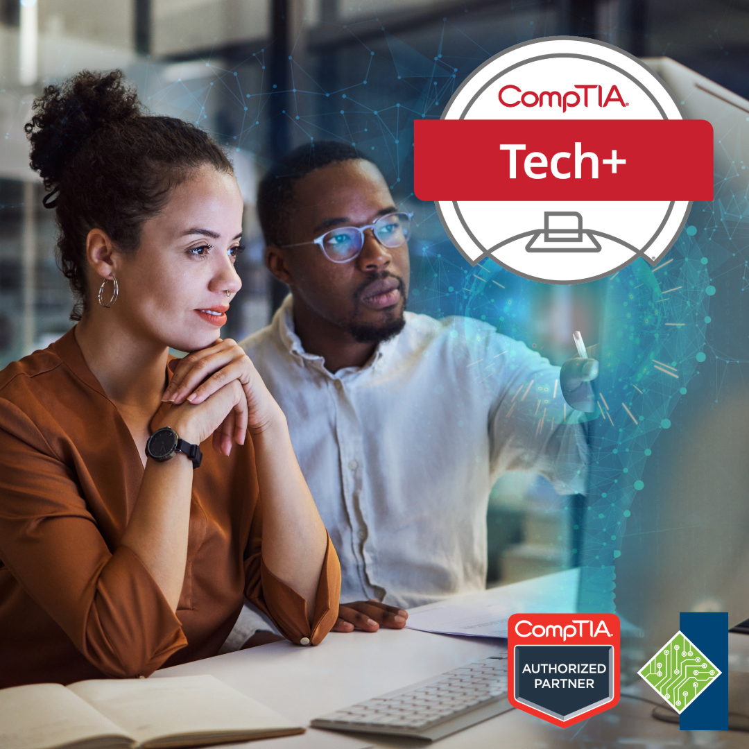 Build Confidence with Tech: CompTIA Tech+ Certification